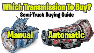 Manual Transmission vs Automatic Transmission  Which One To Choose When Buying a SemiTruck?