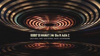 Bobo Dimana - Mr Bie ft Adik C [Parodi]