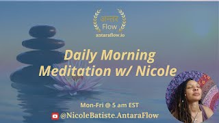 20-Min Daily Morning Silent Meditation w/ Nicole (Wk18 Day 120)