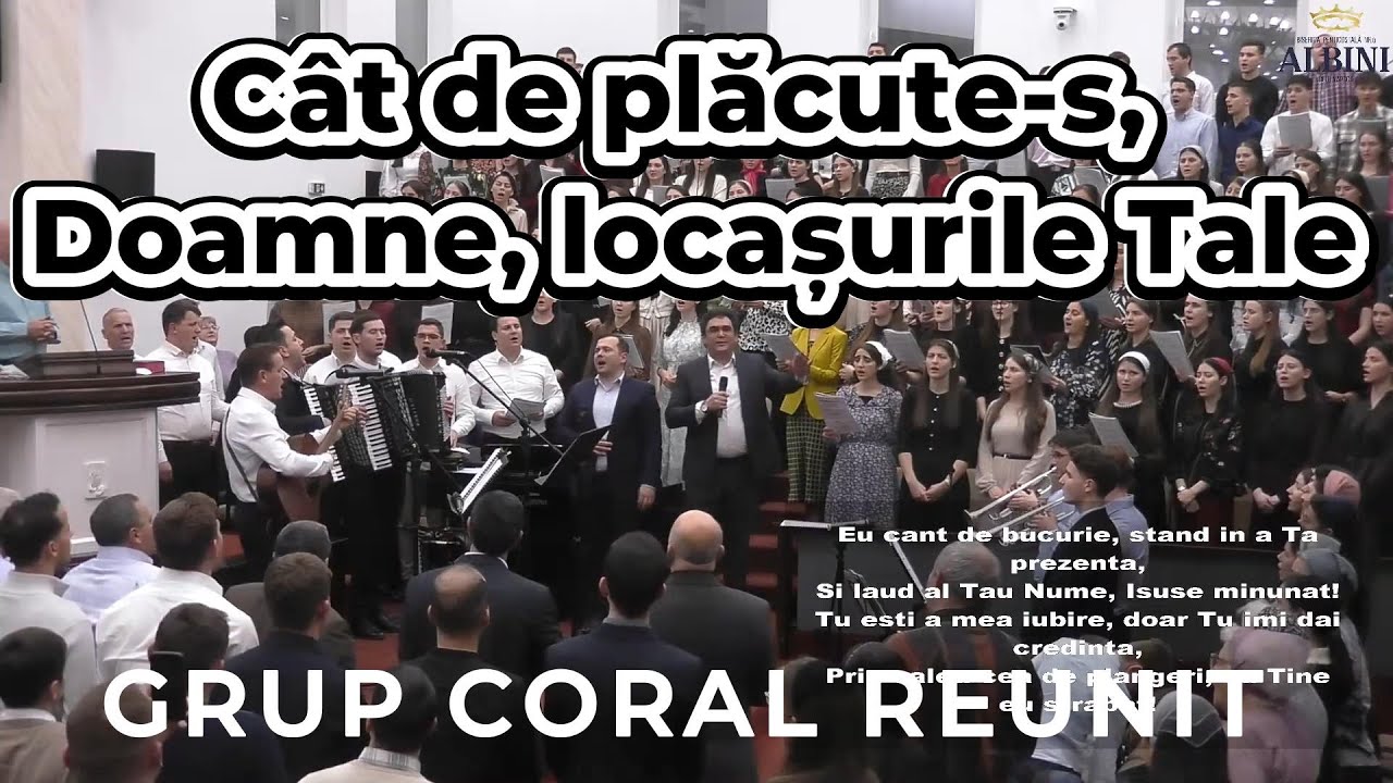 Grup coral reunit - Cât de plăcute-s, Doamne, locașurile Tale
