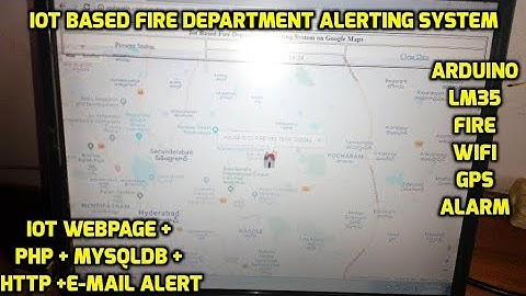 Iot Based Fire Department Alerting System Display on Google Maps