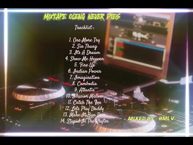 MIXTAPE OLENG NEVER DIES | FUNKOT LAWAS class=