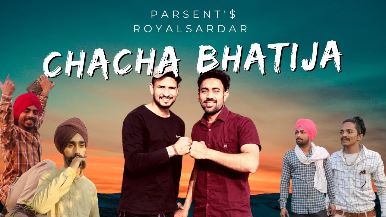 CHACHA BHATIJA New Punjabi video ROYAL SARDAR YouTube