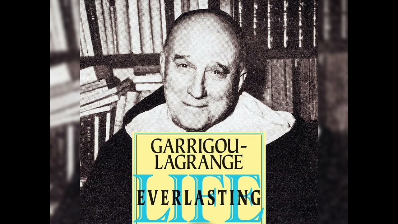 The Roots of Vice and Virtue - Life Everlasting by Fr. Garrigou