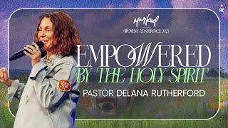 Empowered by the Holy Spirit | Delana Rutherford | Marked - Session 3