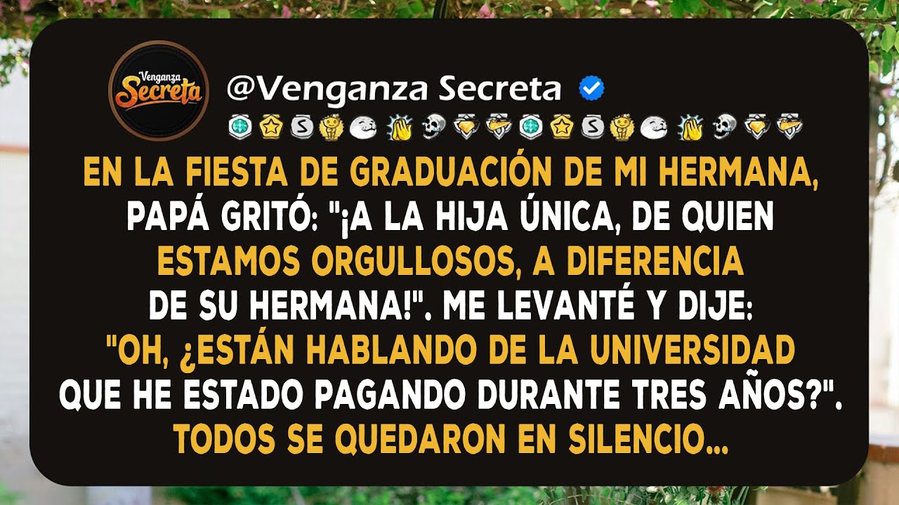 En la Fiesta de Graduación de mi Hermana, Papá Dijo: 