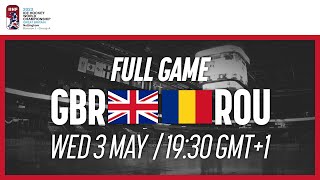 Full Game | Great Britain vs. Romania | 2023 IIHF Ice Hockey World Championship | Division I Group A