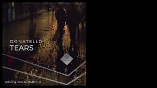 Donatello - Tears (Enamour Remix)