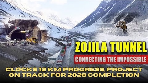 Zojila Tunnel clocks 12 km progress, project on track for 2028 completion