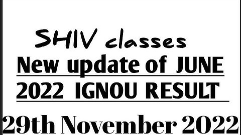 IGNOU NEW UPDATE OF JUNE 2022 TERM END RESULT 29.11.2022 @SHIVclasseseconomics @bhattshivangi2025