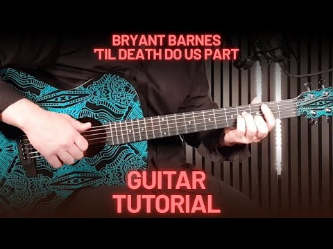 Bryant Barnes Til Death Do Us Part How To Play On Guitar Wish Wednesday 
