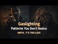Gaslighting Patterns You Don’t Notice Until It’s Too Late