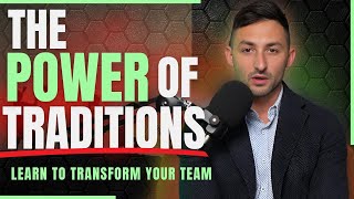 Why Traditions Build Strong Teams | Unlocked Podcast Episode 70