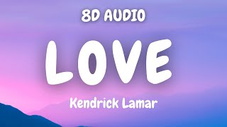 Kendrick Lamar - LOVE. ft. Zacari (8D AUDIO)🎧
