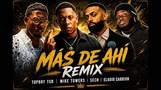 Más De Ahí Remix Lyric - Topboy TGR, Mike Towers, Sech, Eladio Carrion (Audio Official)