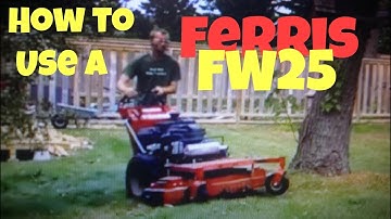 How To Use A Ferris FW25