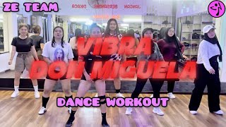 VIBRA ➖ DON MIGUELO / ZUMBA / FITNESS / DANCE WORKOUT / ZE CHOREO / ZE TEAM BALIKPAPAN 🖤💜