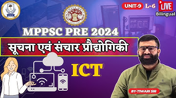 L 6 | MPPSC PRE 2024 | ICT | Information & Communication Technology | By Tiwari Sir #mppsc