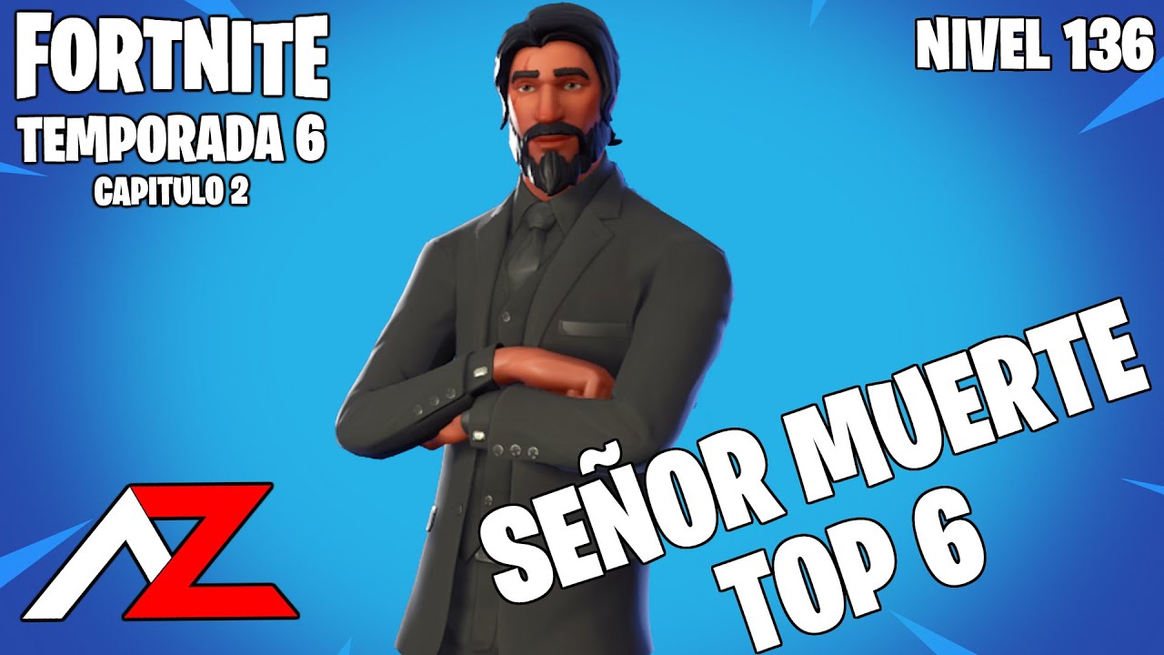 🔥FORTNITE ES | SEÑOR MUERTE SKIN | TOP 6 | TEMPORADA 6 | nivel 136