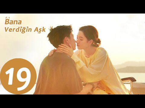 Bana Verdiğin Aşk | 19.Bölüm | The Love You Give Me | 你给我的喜欢 | Wang Yuwen, Wang Ziqi