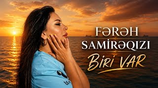 Fərəh Samirəqızı - Biri Var