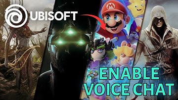 How to Enable Voice Chat in Ubisoft?