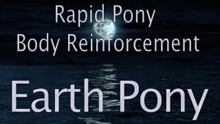 Earth Pony Rapid Pony Body Reinforcement | MLP Transformation Hypnosis