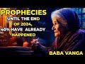 What Baba Vanga Predicted for 2024 Has Already Started and EVERYONE IS SHOCKED