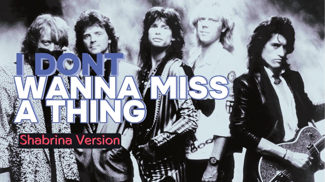 [HQ] KARAOKE I DONT WANNA MISS A THING - AEROSMITH [Versi Shabrina Leanoore]