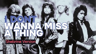 hq Karaoke I Dont Wanna Miss A Thing  Aerosmith versi Shabrina Leanoore