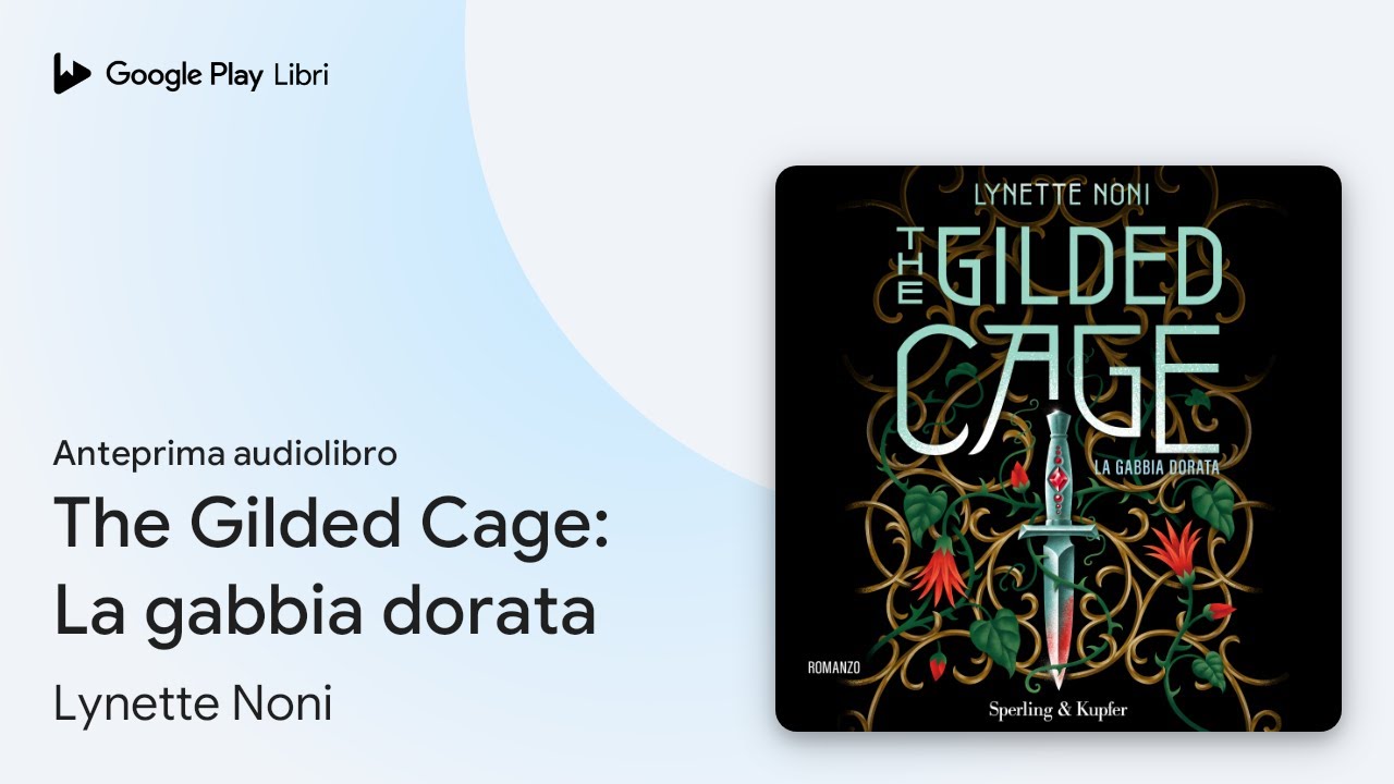 the-gilded-cage-la-gabbia-dorata-di-lynette-noni-anteprima
