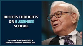 Warren Buffett on Business School (2018)
