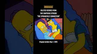 Deleted Scenes From The Simpsons Episode The Springfield Connection. 1995