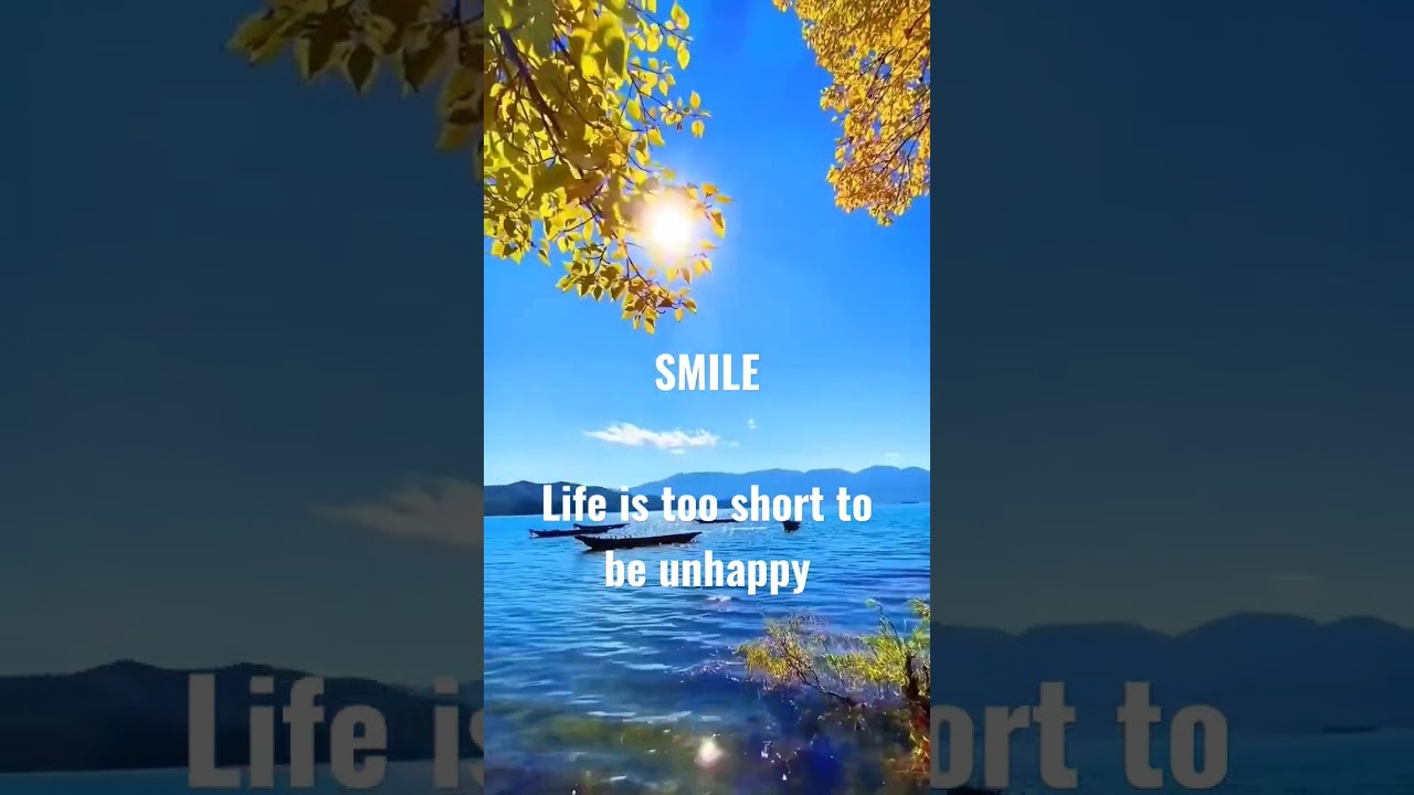 Smile, Life is too short 