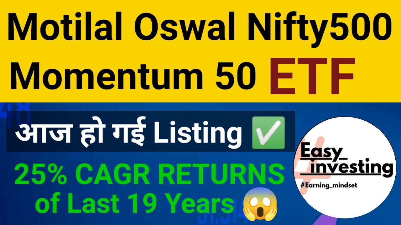 Motilal Oswal Nifty 500 Momentum 50 Etf Listed Today New ETF Listed Motilal Oswal Nifty 500 Momentum 50 Etf Listed Today New ETF Listed