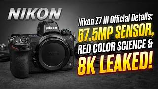 Nikon Z7 III Official Details: 67.5MP Sensor, RED Color Science