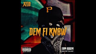 XELO - Dem Fi Know