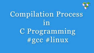 Compilation process in c programming | gcc | linux