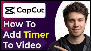 How to Add a Timer to a Video in CapCut (Step-By-Step) [2026 guide]