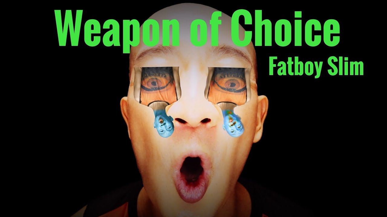 weapon of choice by fatboy slim
