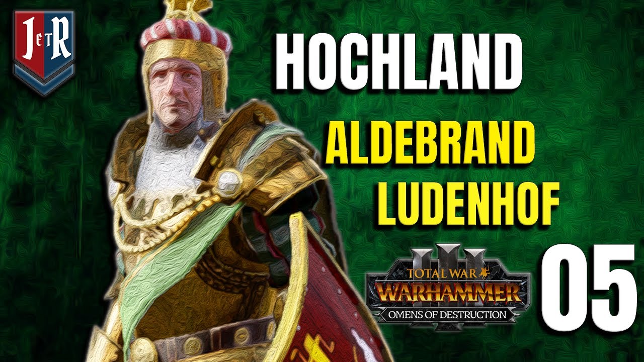 HOCHLAND - ALDEBRAND LUDENHOF - MIXU'S LEGENDARY LORDS - Total War Warhammer 3 - #05