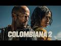 Colombiana 2 (2026) Jason Statham – Blockbuster Movie Full Facts, Story &amp; Review #action xz