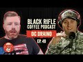 Black Rifle Coffee Podcast: Ep 049 DC Draino