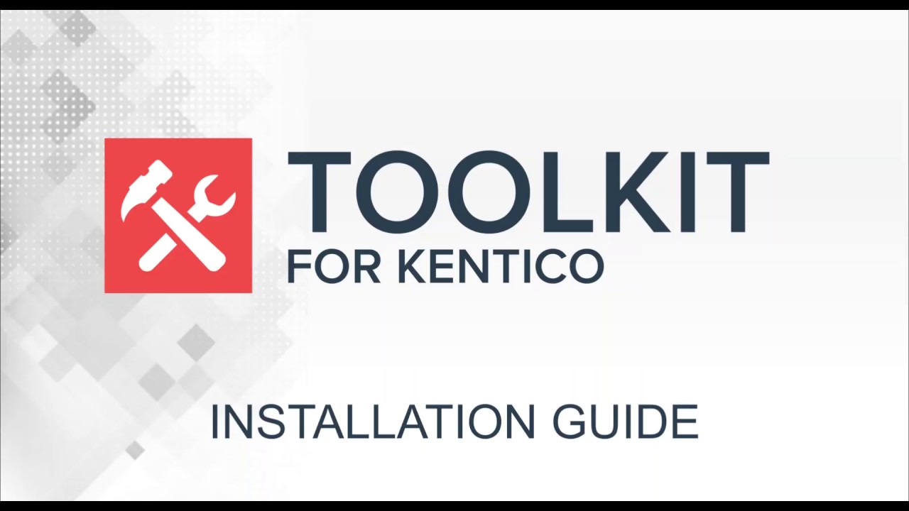 Toolkit for Kentico Installation Walk Through