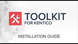 Toolkit for Kentico Installation Walk Through