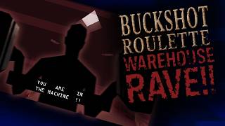Buckshot Roulette but a warehouse rave