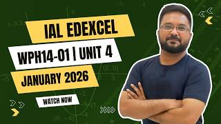 Wph14-01 | Unit 4 | January 2026 | IAL Edexcel Physics | Solved
