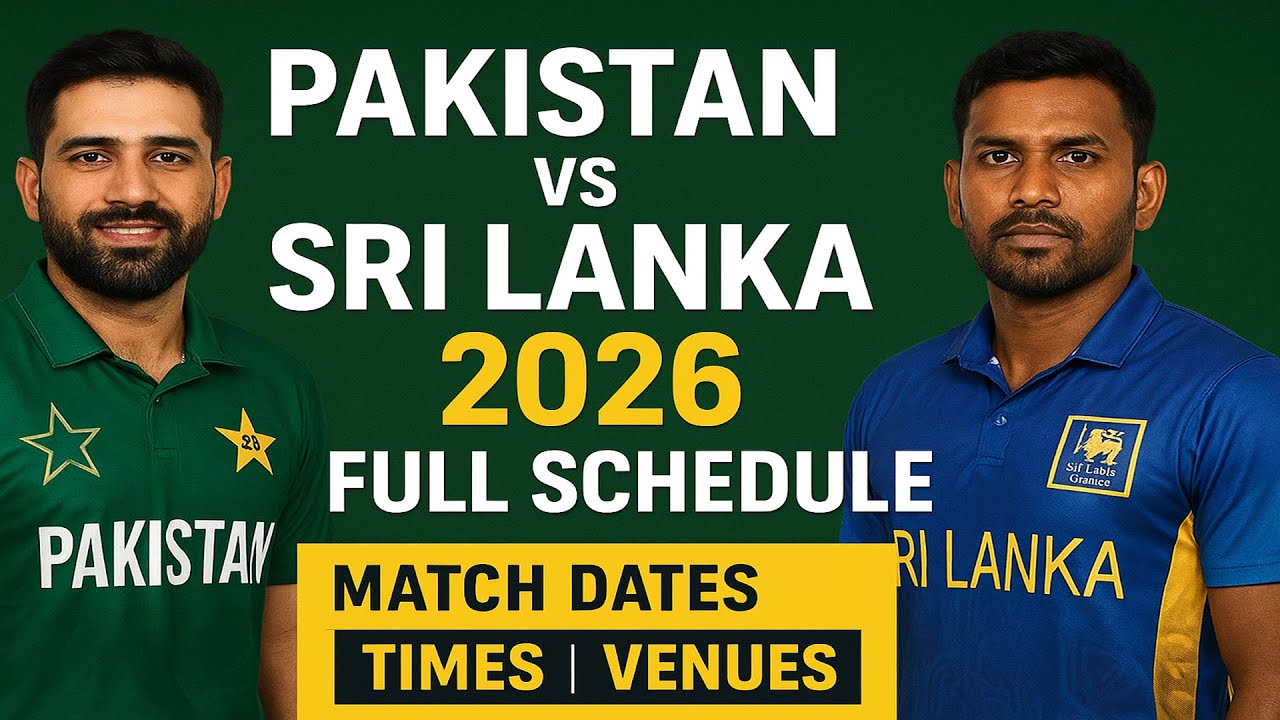 “Pakistan vs Sri Lanka Series 2026 Full Schedule | Match Dates, Times & Venues | Complete Fixtures