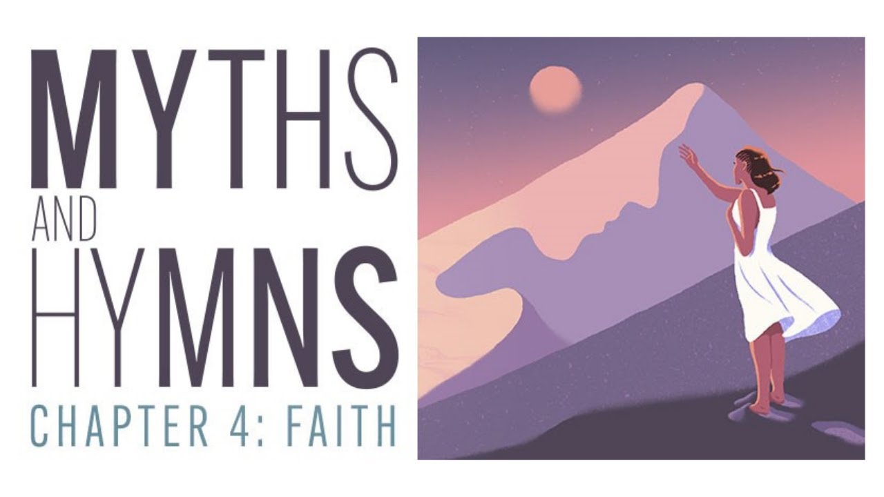 *Myths and Hymns: Faith,* May 25, 2021