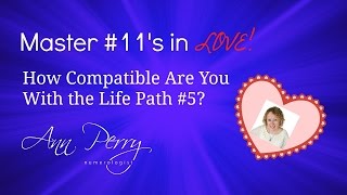 Numerology - Master #11's in LOVE with the Life Path #5